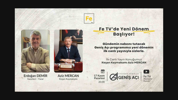 Keşan Kaymakamı Mercan, Fe TV’nin canlı yayın konuğu olacak