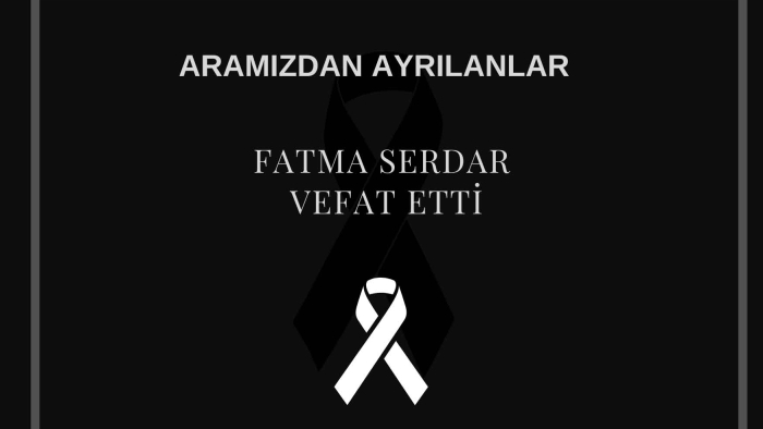Fatma Serdar vefat etti