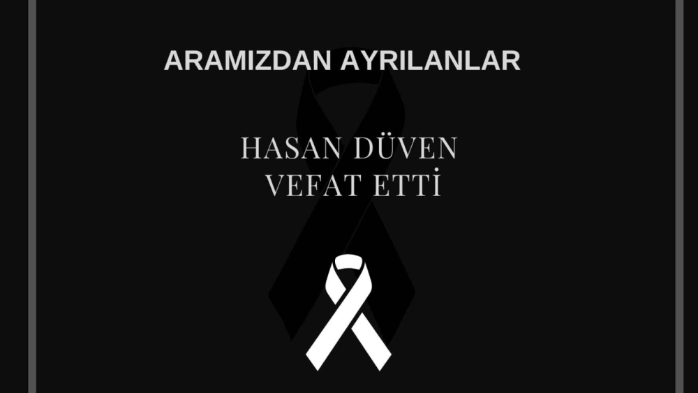 Hasan Düven vefat etti