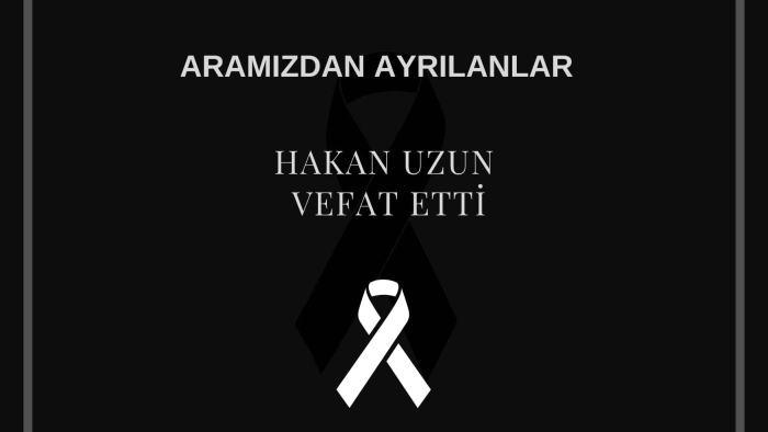 Hakan Uzun vefat etti