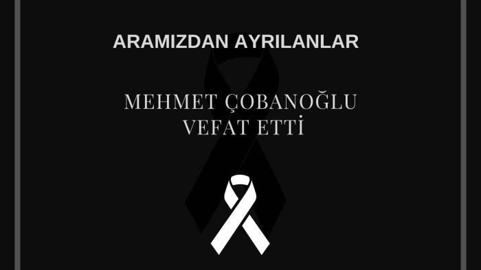 Mehmet Çobanoğlu vefat etti