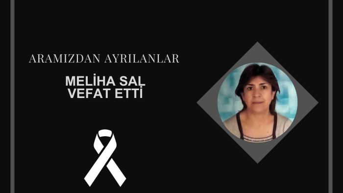 Meliha Sal vefat etti