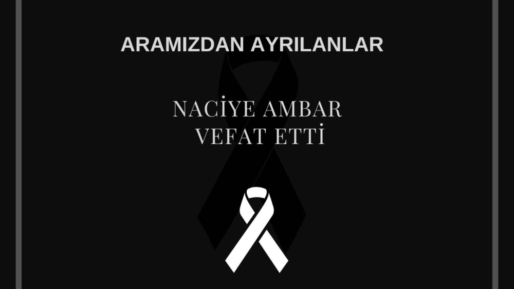 Naciye Ambar vefat etti