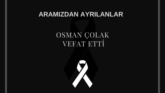 Osman Çolak vefat etti