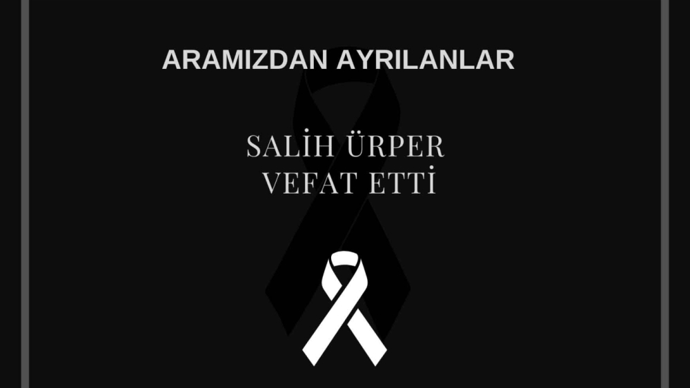 Salih Ürper vefat etti